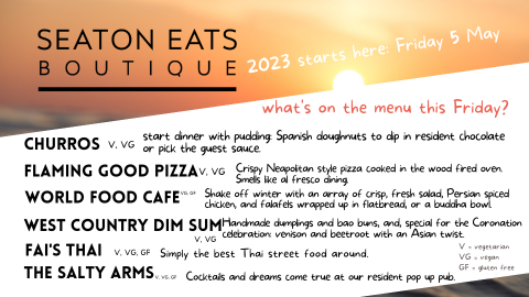 Menu for Seaton Eats on 5 May 2023 includes churros, Persian chicken wrap, pizza, dim sum, Thai and the pop up pub.